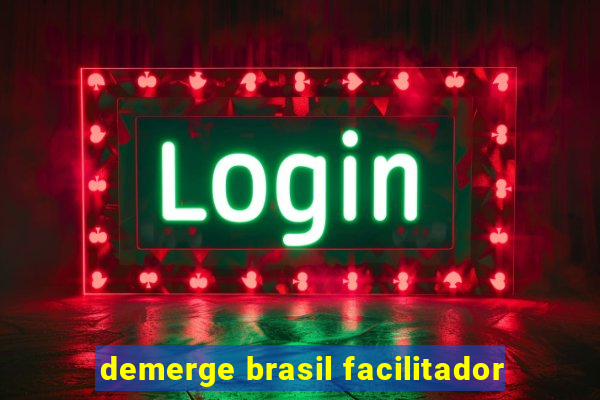 demerge brasil facilitador